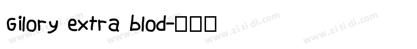 Gilory extra blod字体转换